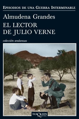 El lector de Julio Verne: La guerrilla del Cencerro y el Trienio del Terror. Jaén, Sierra Sur, 1947-1949 (Andanzas, Band 2) von Tusquets Editores S.A.